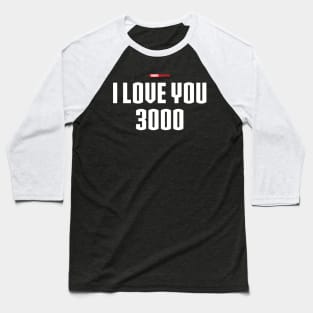 I Love You 3000 v2 (white) Baseball T-Shirt